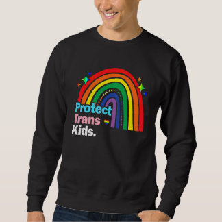 Lgbt Support Protect Trans Kid Pride Lgbt Rainbow Sweatshirt