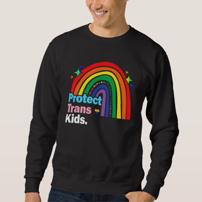 Lgbt Support Protect Trans Kid Pride Lgbt Rainbow Sweatshirt (Front)
