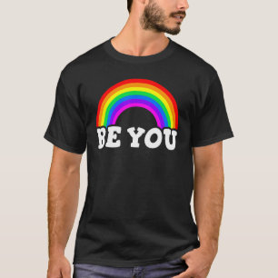 Lgbt Support Rainbow Pride Be You Gay Lesbian Tran T-Shirt