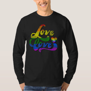 Lgbt Support Rainbow Pride Love Is Love Lesbian G T-Shirt