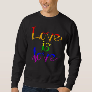 Lgbt Support Rainbow Pride Love Is Love Lesbian Ga Sweatshirt