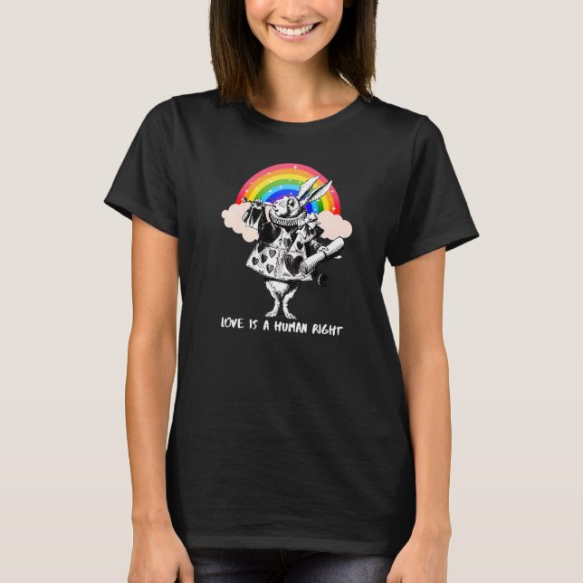 Lgbtq Alice In Wonderland White Rabbit Love Is A H T-Shirt (Front)