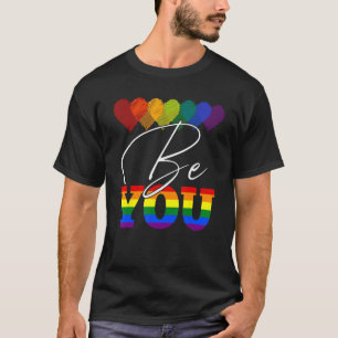 LGBTQ Be You Gay Pride LGBT Ally Rainbow Flag T-Shirt