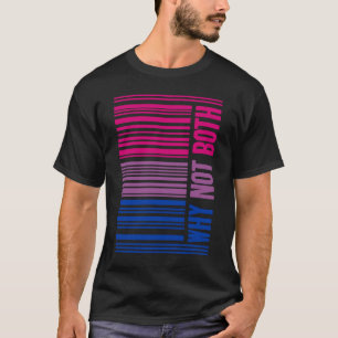 LGBTQ Bisexual Pride Bi Furious Why Not Both T-Shirt