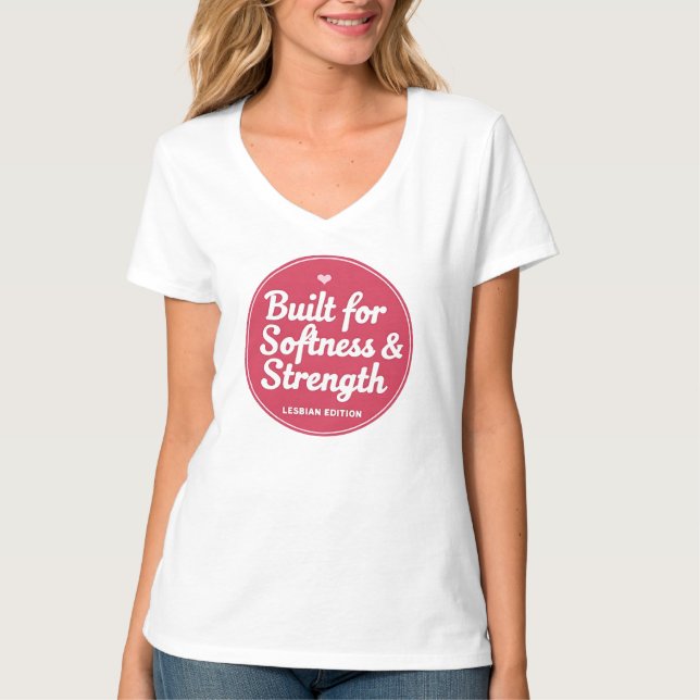 LGBTQ Built for Softness & Strength T-Shirt (Front)