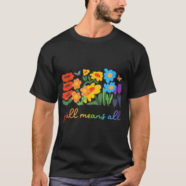 Lgbtq Diversity Y'All Pride Means All Flower  T-Shirt (Front)