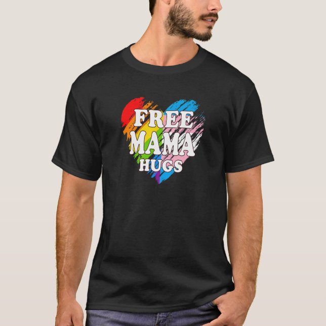 Lgbtq Free Mama Hugs Gay Pride Lgbt Ally Rainbow M T-Shirt (Front)