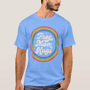 LGBTQ Free Mom Hugs Gay Pride LGBT Ally Rainbow Mo T-Shirt