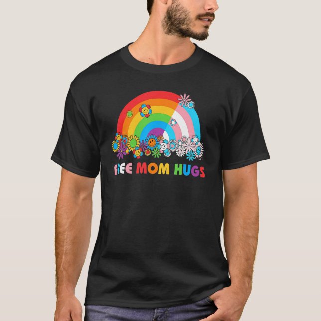 LGBTQ Free Mom Hugs Gay Pride LGBT Ally Rainbow Mo T-Shirt (Front)