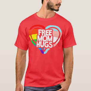 LGBTQ Free Mum Hugs Gay Pride LGBT Ally Rainbow Mo T-Shirt