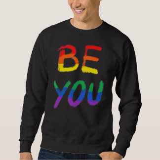 Lgbtq Gay Pride Be Your True Self Lgbt Rainbow Fla Sweatshirt