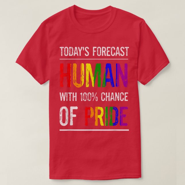 LGBTQ Gay Pride Month Parade Human 100 Chance Of P T-Shirt (Design Front)