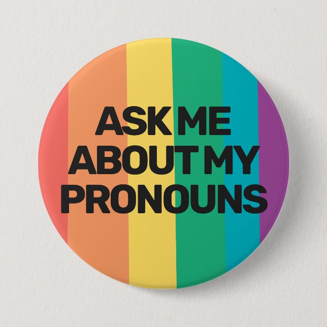 LGBTQ gender fluid pride ask my pronouns custom 7.5 Cm Round Badge (Front)