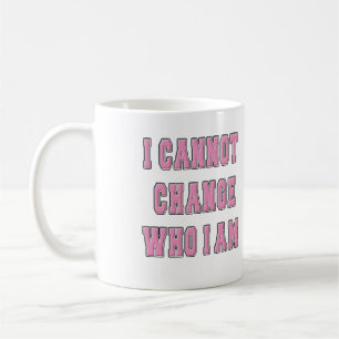 LGBTQ I CANNOT CHANGE WHO I AM COFFEE MUG