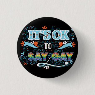LGBTQ It's OK To Say Gay Pride Rainbow 3 Cm Round Badge