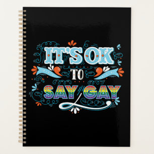 LGBTQ It's OK To Say Gay Pride Rainbow Planner