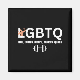 LGBTQ Legs Glutes Biceps Triceps Quads Funny Gym Magnet