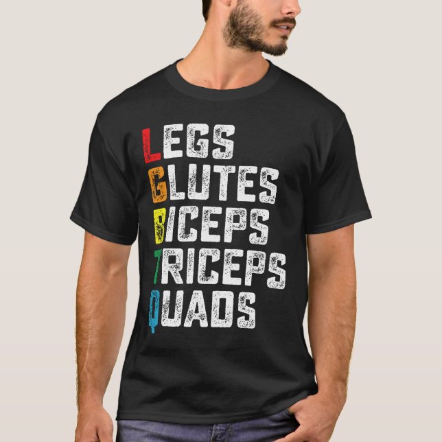 LGBTQ Legs Glutes Biceps Triceps Quads Funny Gym T-Shirt (Front)