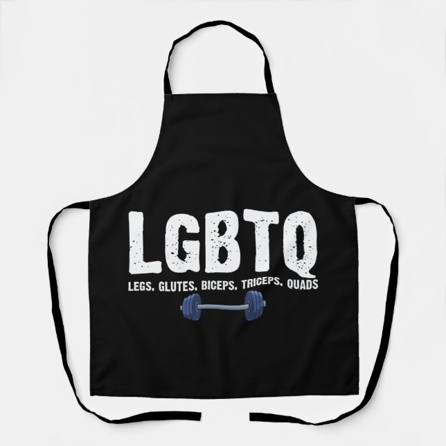 LGBTQ Legs Glutes Biceps Triceps Quads Gym Lover Apron (Front)