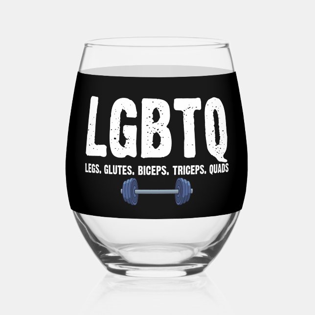 LGBTQ Legs Glutes Biceps Triceps Quads Gym Lover Stemless Wine Glass (Front)