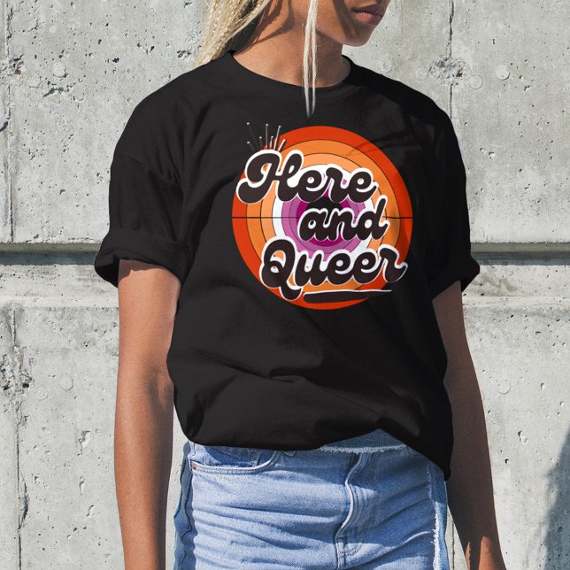 LGBTQ: Lesbian Flag - Here and Queer T-Shirt (Creator Uploaded)