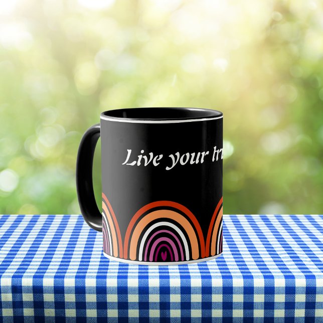 LGBTQ Lesbian Flag: Live your true self Mug (Creator Uploaded)