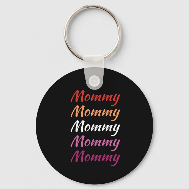 LGBTQ Mummy Lesbian Pride Mum Mother's Day Key Ring (Front)