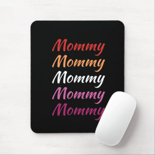 LGBTQ Mummy Lesbian Pride Mum Mother's Day Mouse Mat