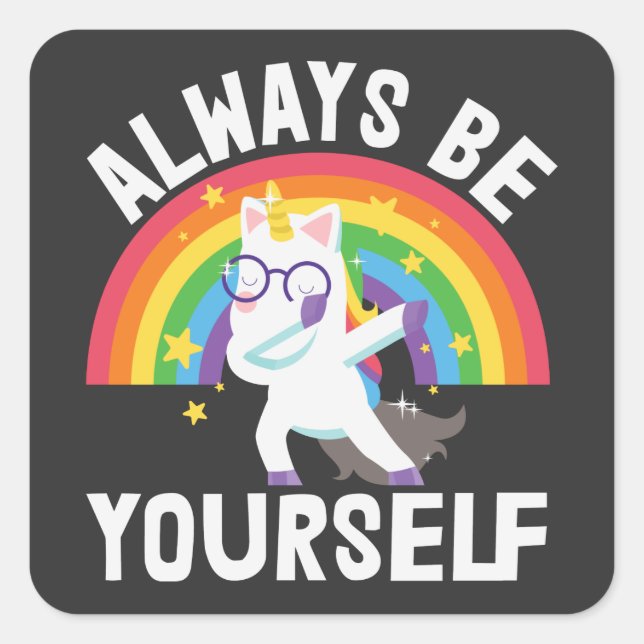 LGBTQ pride Always be yourself rainbow unicorn Square Sticker (Front)