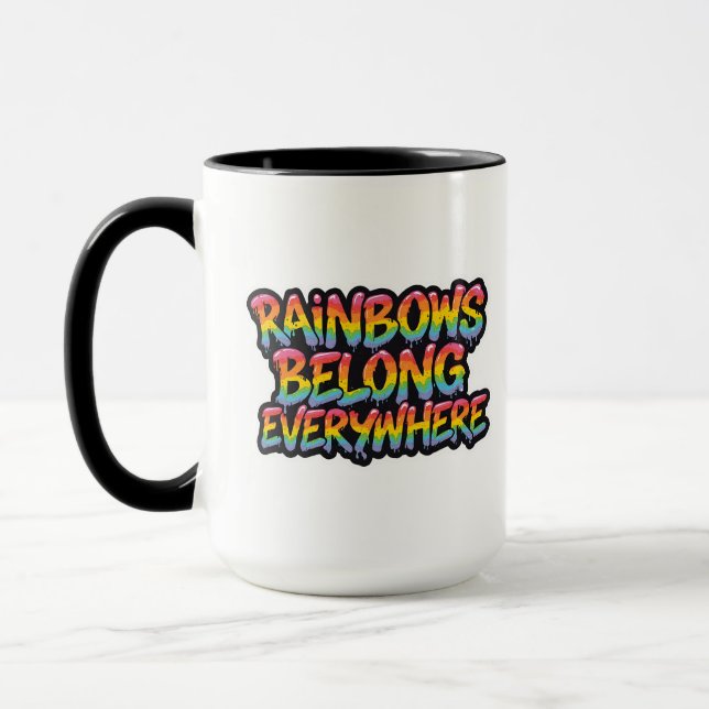 LGBTQ Pride Design – “Rainbows Belong Everywhere”  Mug (Left)