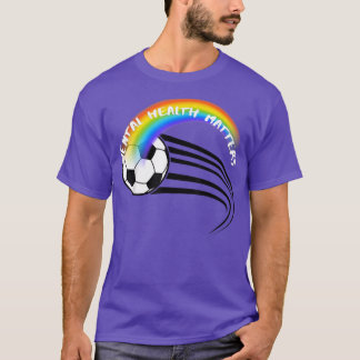 Lgbtq Pride Soccer Mental Health3047 1381  T-Shirt