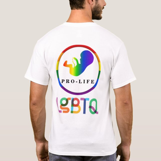 LGBTQ PRO-LIFE  T-Shirt (Back)