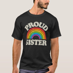 LGBTQ Proud Sister Gay Pride LGBT Ally Family Rain T-Shirt