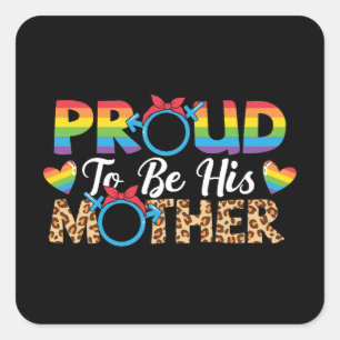 LGBTQ - Proud To Be His Mother Square Sticker