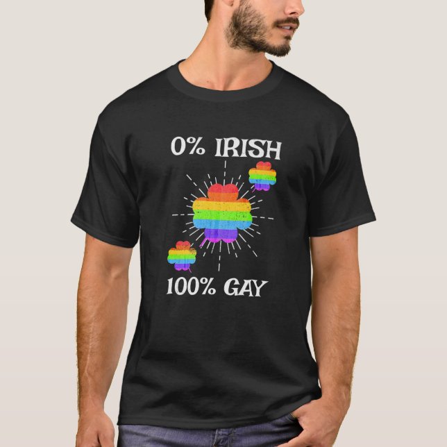 LGBTQ Rainbow Shamrock 0% Irish 100% Gay St Patric T-Shirt (Front)