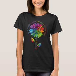 Lgbtq Rainbow Sunflower World Flower Pride Be Equa T-Shirt