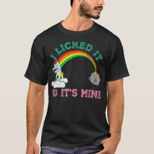 LGBTQ Rainbow Unicorn Licked It's Mine Gay St Patr T-Shirt