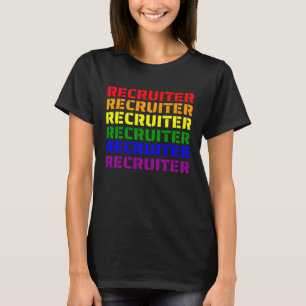 LGBTQ Recruiter Colourful Repeated Word Gay Pride T-Shirt