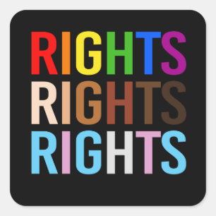 LGBTQ+ RIGHTS RIGHTS RIGHTS T-Shirt Square Sticker