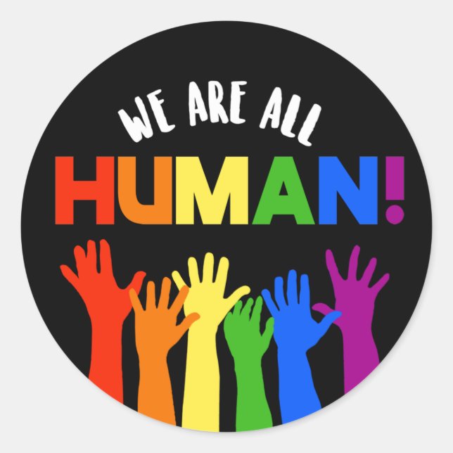 LGBTQ+ RIghts We are all Human Classic Round Sticker (Front)