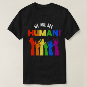 LGBTQ+ RIghts We are all Human T-Shirt