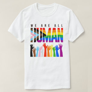 LGBTQ+ RIghts We are all Human T-Shirt