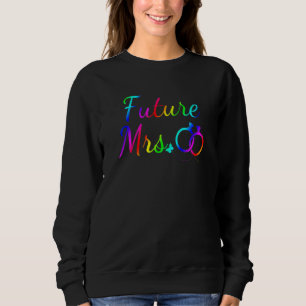Lgbtq She Said Yes Soon To Be Mrs Bride Bridal Sho Sweatshirt
