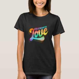 Lgbtq+ Support Celebrate Love Color Edition T-Shirt
