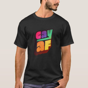 Lgbtq+ Support Gay Af T-Shirt