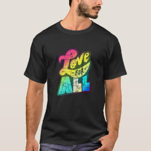 Lgbtq+ Support  Love For All Vintage Edition  1 T-Shirt