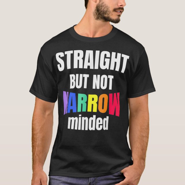 LGBTQ Support Straight But Not Narrow  LGBTQ Ally  T-Shirt (Front)