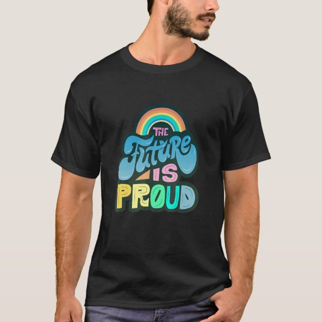 Lgbtq+ Support  The Future Is Pride T-Shirt (Front)