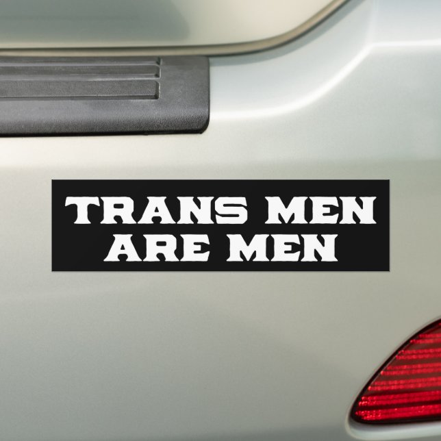 LGBTQ Transgender Trans Men Are Men Bumper Sticker (On Car)