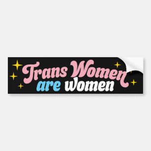 LGBTQ Transgender Trans Women Are Women Bumper Sticker